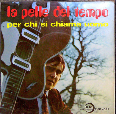 45 giri - Sergio Tidei E I Drops ? La Pelle Del Tempo / Per Chi Si Chiama Uomo