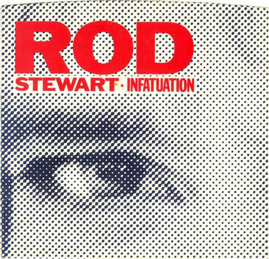45 giri - Rod Stewart - Infatuation / She Won't Dance With Me