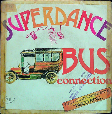 45 giri - Bus Connection - Superdance / Baby What's A Matter With You