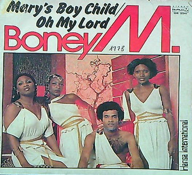 45 giri - Boney M. - Mary's Boy Child / Oh My Lord