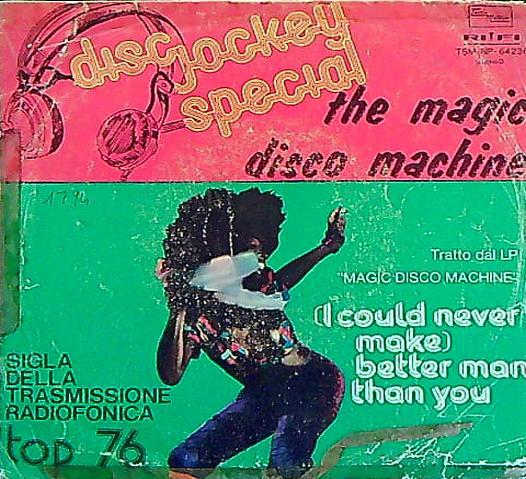 45 giri - The Magic Disco Machine - (I Could Never Make) Better Man Than You