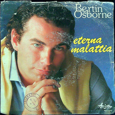 45 giri - Bertín Osborne - Eterna Malattia
