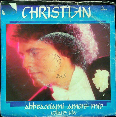 45 giri - Christian - Abbracciami Amore Mio