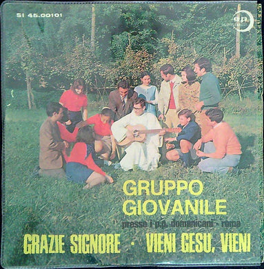 45 giri - Gruppo Giovanile Presso I PP. Domenicani Di Roma - Grazie Signore / Vieni Gesu', Vieni