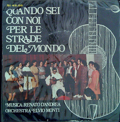 45 giri - Orchestra Elvio Monti, Renato D'Andrea - Quando Sei Con Noi / Per Le Strade Del Mondo