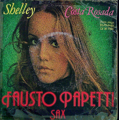 45 giri - Fausto Papetti Sax - Shelley
