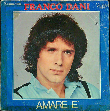 45 giri - Franco Dani - Amare È