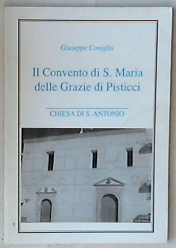 (Abruzzo) Il convento di S. Maria delle Grazie di Pisticci, chiesa di S. Antonio / Giuseppe Coniglio 1995 77 p