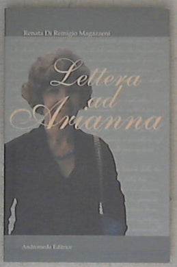 (Abruzzo) Lettera ad Arianna : novembre 1998 / Renata Di Remigio Magazzeni