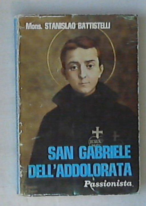 (Abruzzo) San Gabriele dell'Addolorata : passionista / Stanislao Battistelli