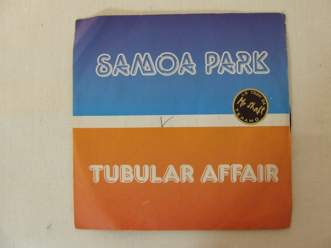 45 giri - 7'' - Samoa Park  Tubular Affair