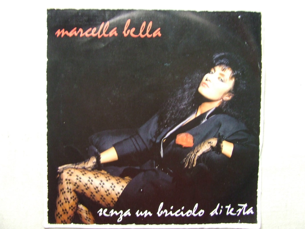 45 giri - 7'' -  Marcella Bella  Senza Un Briciolo Di Testa
1986