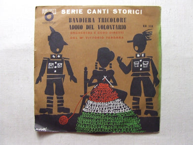 45 giri - 7'' -  Serie canti storici - Bandiera tricolore / Addio del volontario