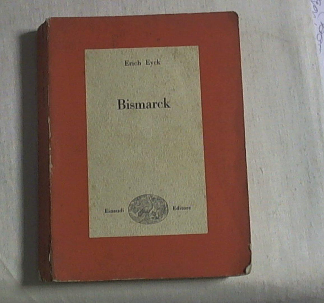 Bismarck Erich Eyck