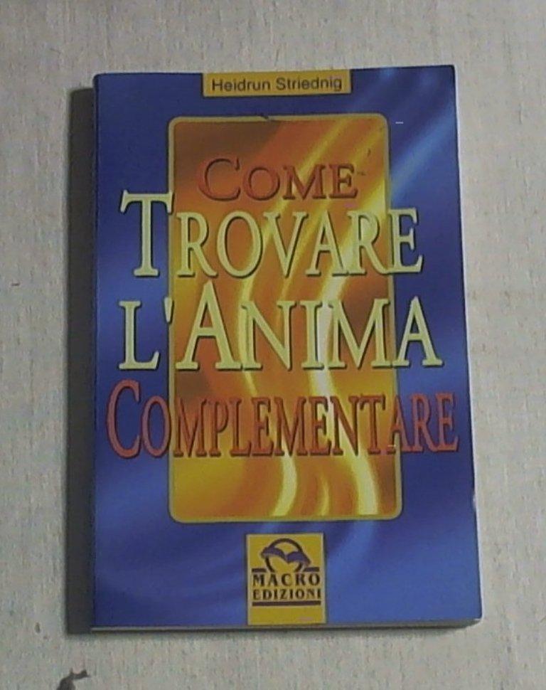 Come trovare l'anima complementare