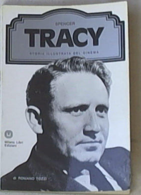 Spencer Tracy .. Storia illustrata del cinema