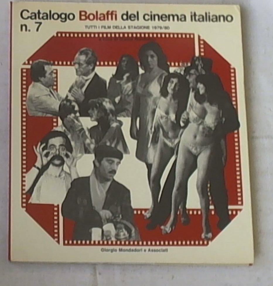 Catalogo Bolaffi del cinema italiano n. 7 : tutti i film della stagione 1979/80