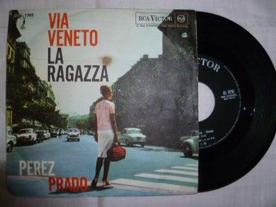 45 giri - 7'' - Perez Prado - Via Veneto / La Ragazza