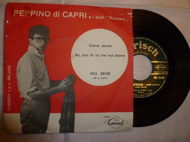 45 giri - 7'' - Peppino Di Capri E I Suoi Rockers - No, Nun Dì Ca Me Vuò Bbene / Ciento Strade