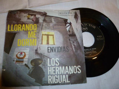 45 giri - 7'' - Los Hermanos Rigual - Llorando Me Dormi/Envidias
