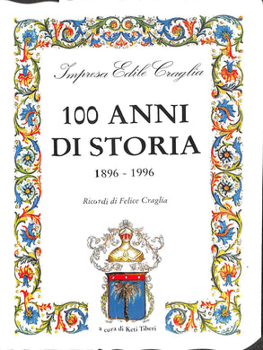 (Marche) 100 anni di storia (1896-1996) : ricordi di Felice Craglia / a cura di Keti Tiberi