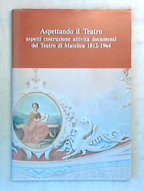(Marche) Aspettando il Teatro: / Comune di Matelica