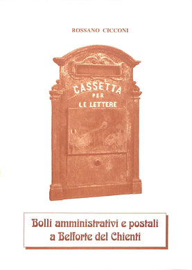 (Marche) Bolli amministrativi e postali a Belforte del Chienti / Rossano Cicconi