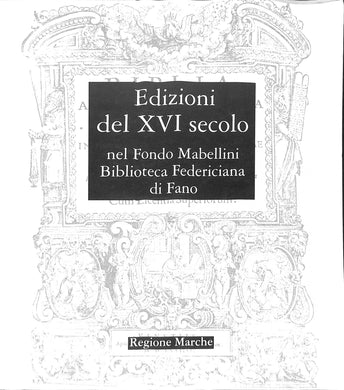 (Marche) Edizioni del XVI secolo del Fondo Mabellini. Biblioteca comunale federiciana di Fano