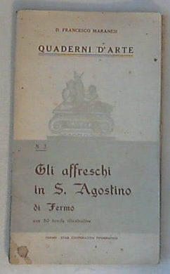(Marche) Gli affreschi in S. Agostino di Fermo / d. Francesco Maranesi