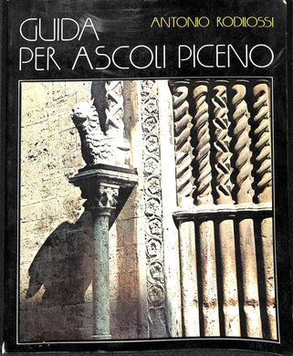 (Marche) Guida per Ascoli / Antonio Rodilossi