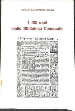 (Marche) I 150 anni della Biblioteca Comunale : contributi San Severino