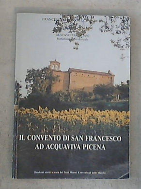 (Marche) Il convento di San Francesco ad Acquaviva Picena / Gustavo Parisciani