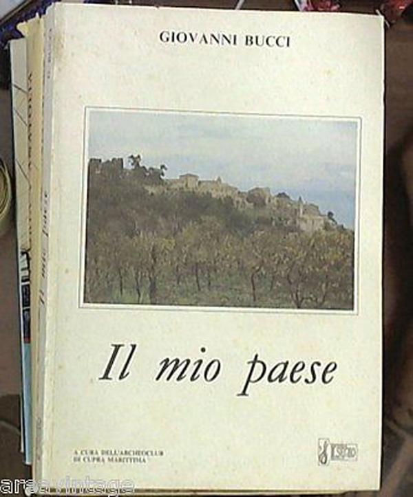 (Marche )  IL MIO PAESE (CUPRAMARITTIMA) Giovanni Bucci