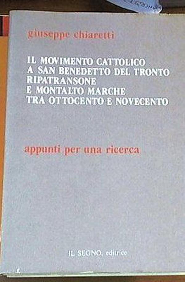 (Marche)  Il movimento cattolico a San Benedetto del Tronto, Ripatransone e Mont