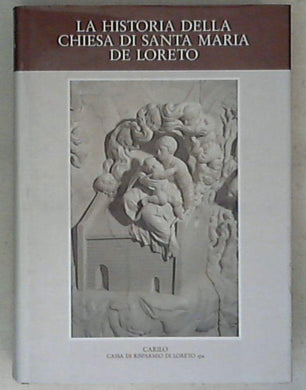 (Marche) La historia della Chiesa di Santa Maria di Loreto / Floriano Grimaldi