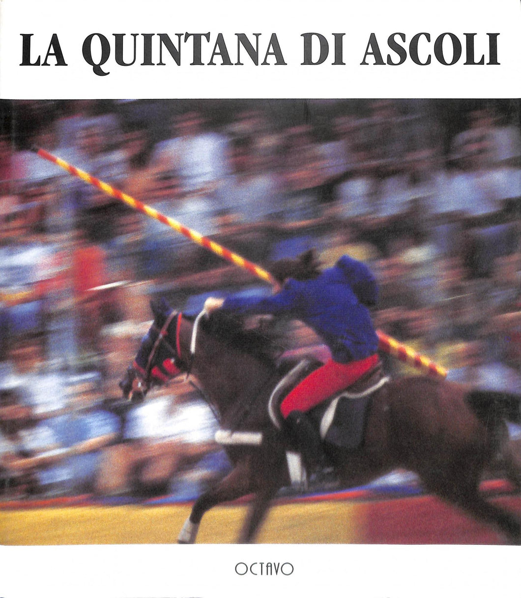 (Marche) La Quintana di Ascoli.