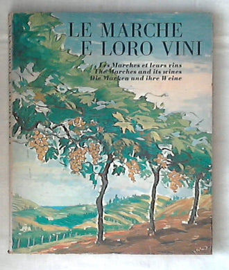 (Marche) Le Marche e loro vini / Bruno Ciaffi