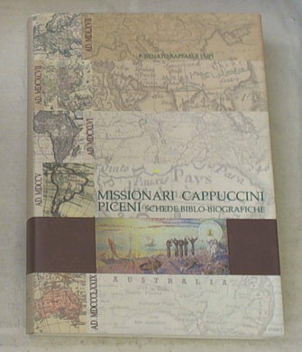 (Marche) Missionari cappuccini piceni : schede biblo-biografiche / Renato Raffaele Lupi