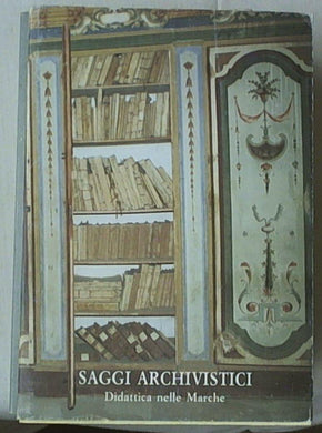 (Marche) Saggi archivistici ; Didattica nelle Marche