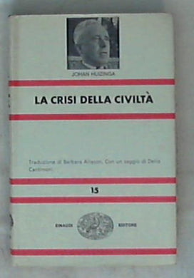(Nue) La crisi della civilta / Johan Huizinga