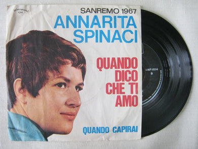 45 giri - 7'' - Annarita Spinaci - Quando Dico Che Ti Amo Quando
