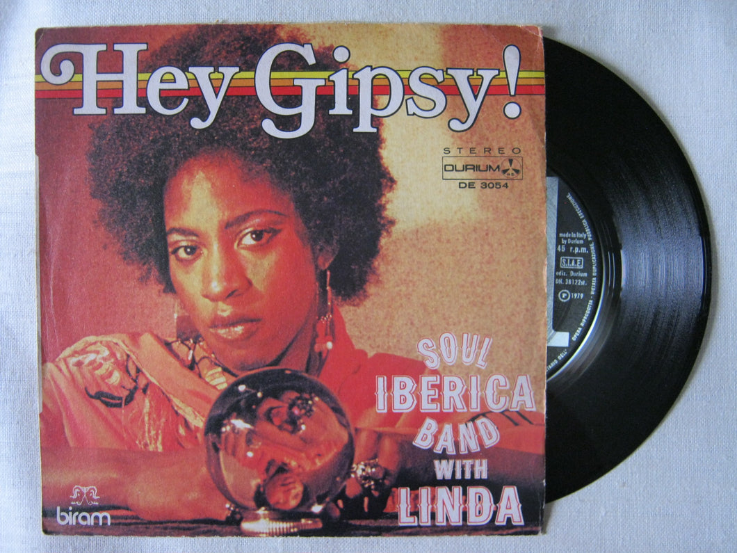 45 giri - 7'' - Soul Iberica Band With Linda - Hey Gipsy !