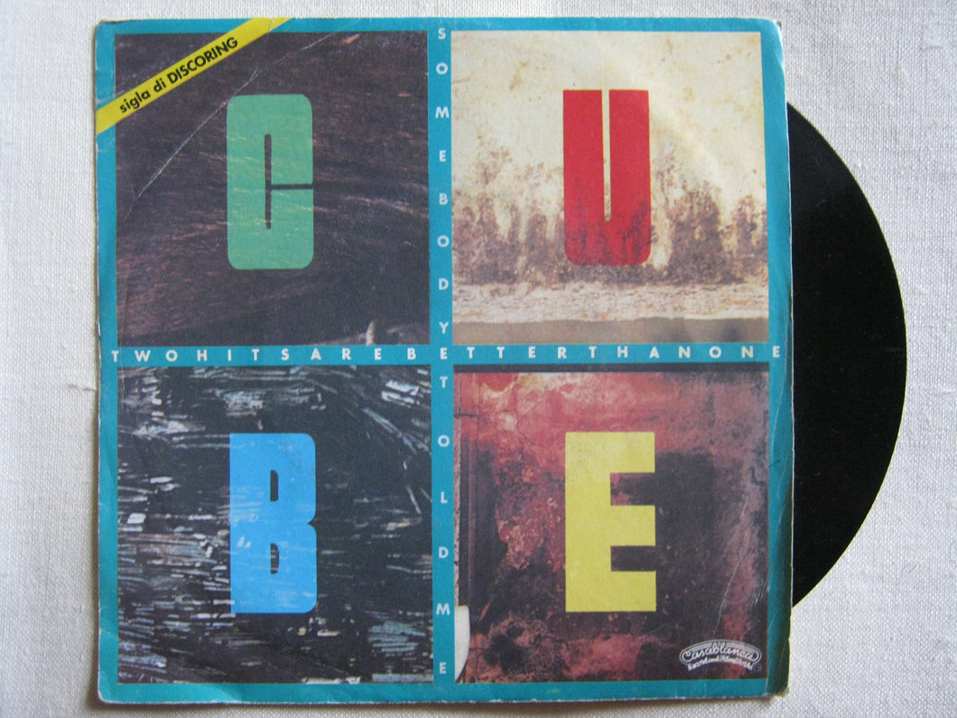 45 giri - 7'' - Cube - Some Body Told Me - Two Heads Are Better Than One