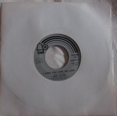 45 giri - 7'' - Gary Glitter - I Love You Love Me Love