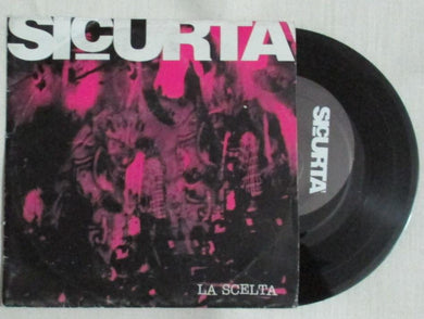 45 giri - 7'' - Sicurtà - La Scelta