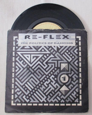 45 giri - 7'' - Re-Flex  - The Politics Of Dancing