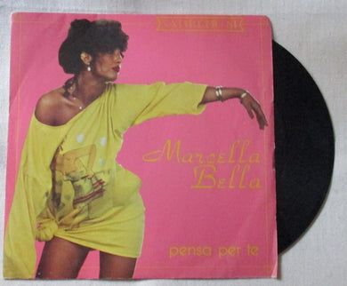 45 giri - 7'' - Marcella Bella  Pensa Per Te