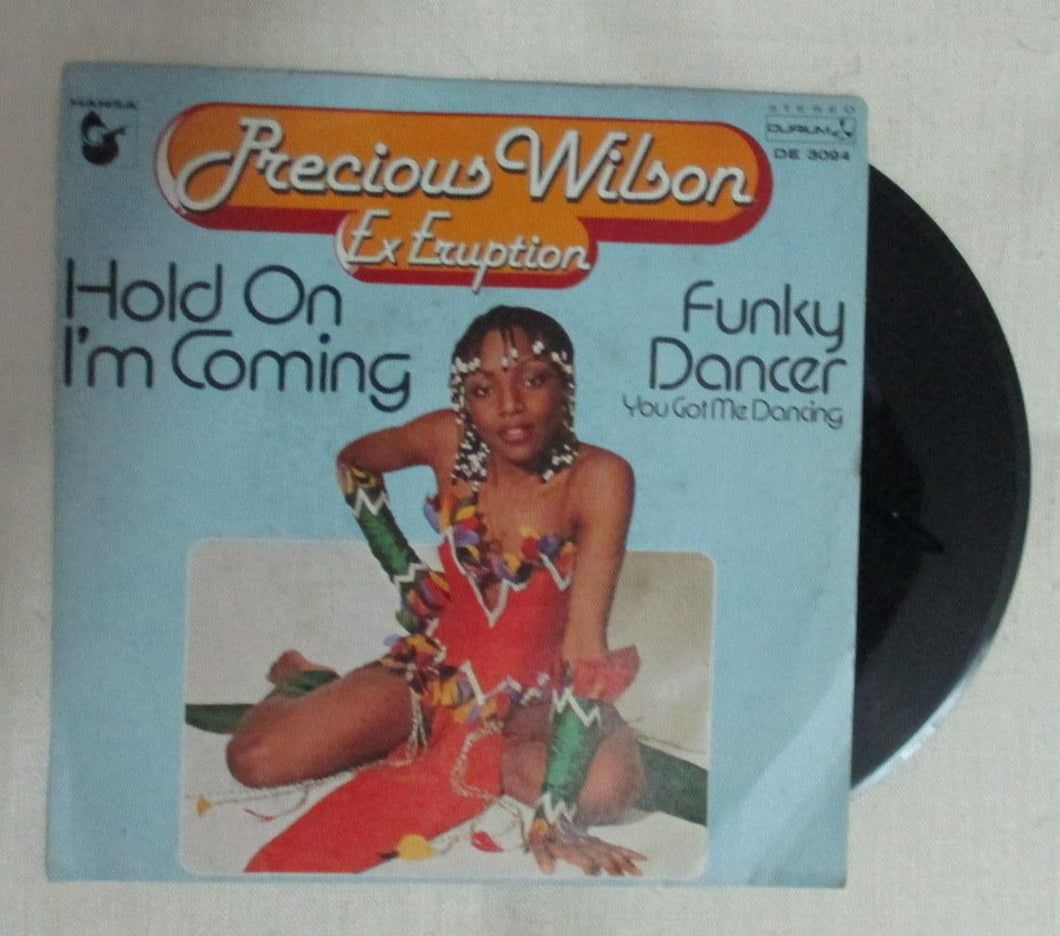 45 giri - 7'' - Precious Wilson Ex Eruption  Hold On I'M Coming / Funky Dancer (You Got Me Dancing)