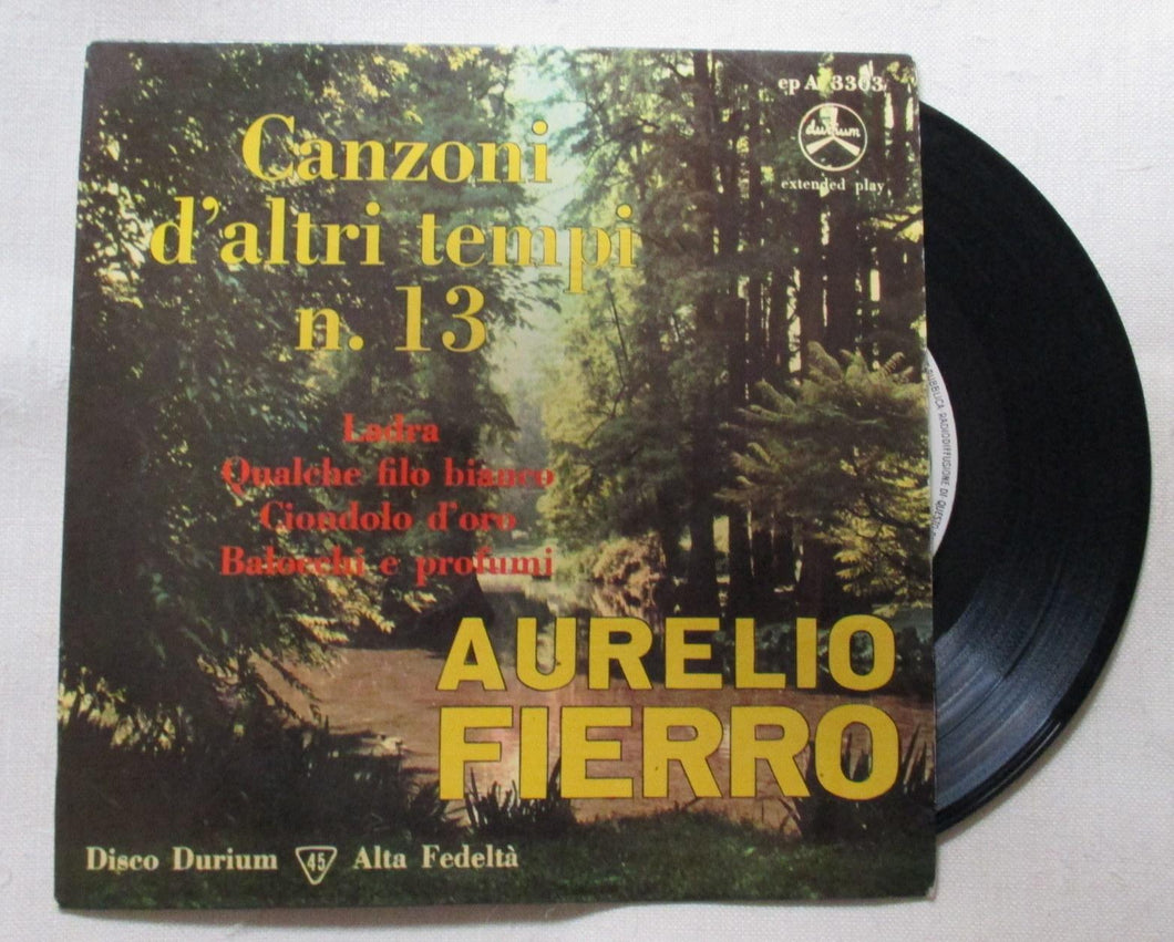45 giri - 7'' - Aurelio Fierro  -  Canzoni D'Altri Tempi - n°13
