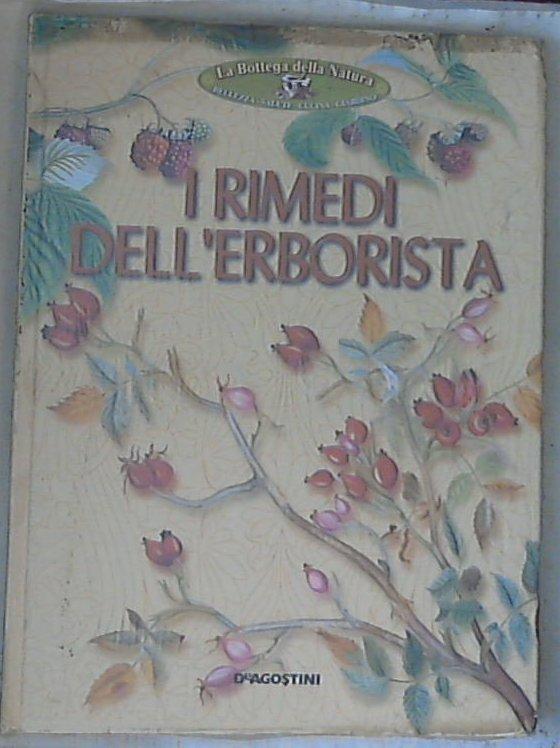 I rimedi dell'erborista / Paola Marchesi, Mauro Martinengo e Fernanda Tosco - Copertina rigida